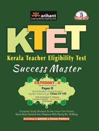 Arihant K TET Kerala Teacher Eligibility Test Success Master Category II (Upper Primary Classes) Paper II Social Studies/Social Science Teacher Selection for Class VI VIII